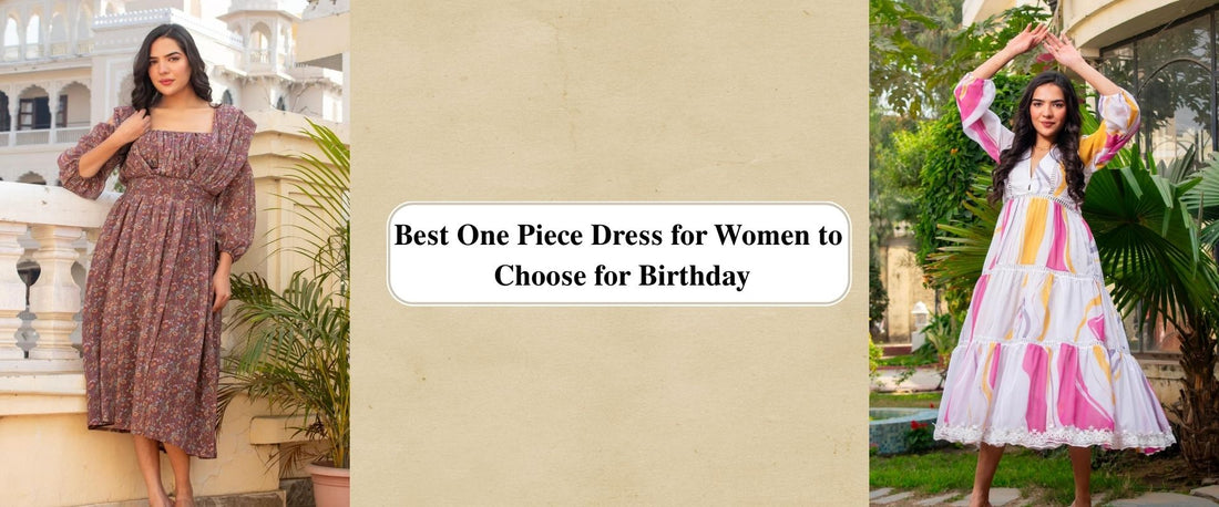 Best One Piece Dress for Women to Choose for Birthday Ruksana Khan