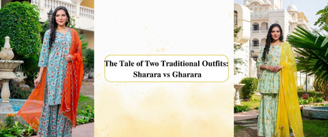 The Tale of Two Traditional Outfits: Sharara vs Gharara