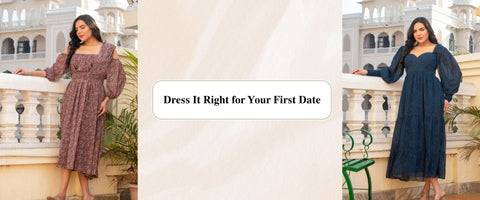 Dress It Right for Your First Date